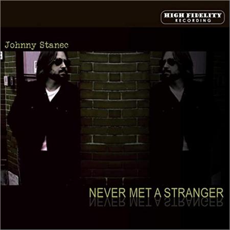 Johnny Stanec  - Never Met A Stranger  (2020)