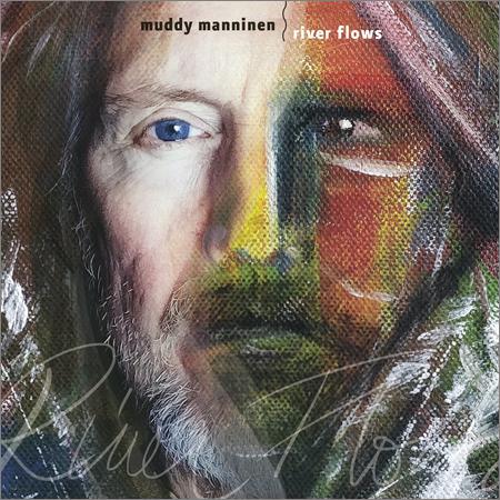 Muddy Manninen  - River Flows (2020)