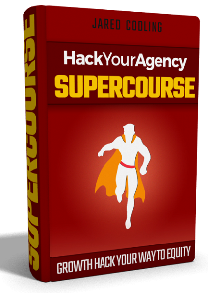 Hack Your Agency Super Course By Jared Codling 