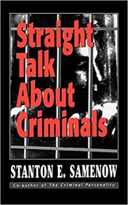 Straight Talk about Criminals Understanding and Treating Antisocial Individuals