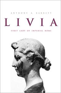 Livia First Lady of Imperial Rome