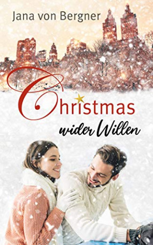 Cover: Bergner, Jana von - Loved at Christmas 02 - Christmas wider Willen