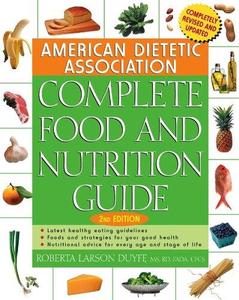 American Dietetic Association Complete Food and Nutrition Guide (