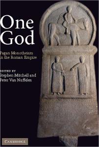One God Pagan Monotheism in the Roman Empire