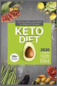 Keto Diet 2020 Complete Guide to a High-Fat Diet