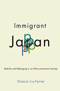 Immigrant Japan Mobility and Belonging in an Ethno-nationalist Society