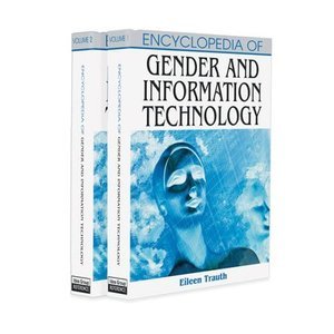 Encyclopedia of Gender And Information Technology (2 Volume Set)