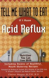 Tell Me What to Eat If I Have Acid Reflux Nutrition You Can Live With