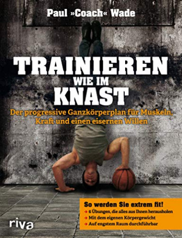 Cover: Wade, Paul (Coach) - Trainieren wie im Knast