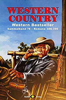 Western Country Sammelband 78 - Romane 386-390 - Averill, Nichols, Ryan, Morton & Donovan