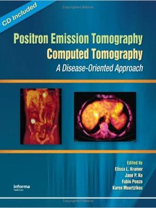 Positron Emission Tomography-Computed Tomography A Disease-Oriented Approach