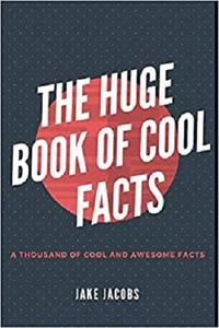 The Huge Book of Cool Facts (The Big Book Of Facts)