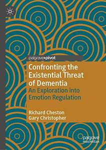Confronting the Existential Threat of Dementia An Exploration into Emotion Regulation