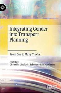 Integrating Gender into Transport Planning From One to Many Tracks