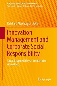 Innovation Management and Corporate Social Responsibility Social Responsibility as Competitive Ad...
