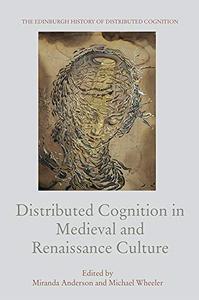 Distributed Cognition in Medieval and Renaissance Culture