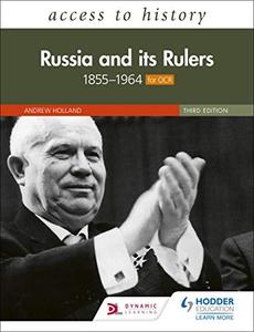 Access to History Russia and its Rulers 1855-1964 for OCR, Third Edition