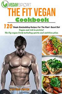The Fit Vegan Cookbook