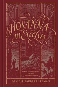 Hosanna in Excelsis Hymns and Devotions for the Christmas Season