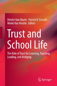 Trust and School Life The Role of Trust for Learning, Teaching, Leading, and Bridging