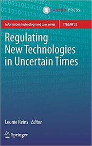 Regulating New Technologies in Uncertain Times 32