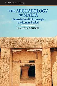 The Archaeology of Malta From the Neolithic through the Roman Period