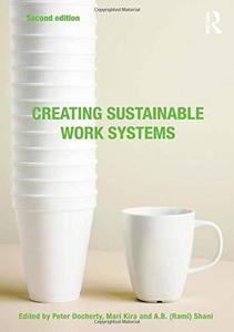 Creating Sustainable Work Systems Developing Social Sustainability