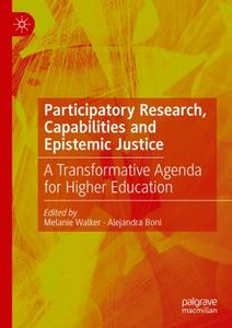 Participatory Research, Capabilities and Epistemic Justice A Transformative Agenda for Higher Edu...
