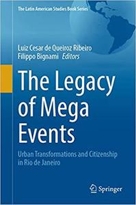 The Legacy of Mega Events Urban Transformations and Citizenship in Rio de Janeiro