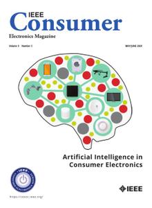 IEEE Consumer Electronics Magazine - MayJune 2020