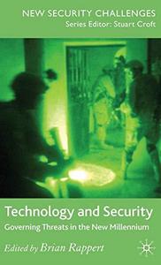 Technology and Security Governing Threats in the New Millennium
