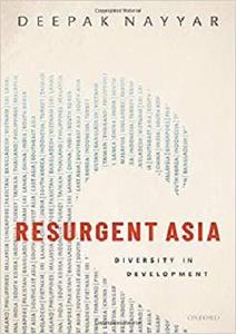 Resurgent Asia Diversity in Development (WIDER Studies in Development Economics)