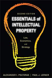Essentials of Intellectual Property Law, Economics, and Strategy, 2nd Edition
