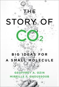 The Story of CO2 Big Ideas for a Small Molecule