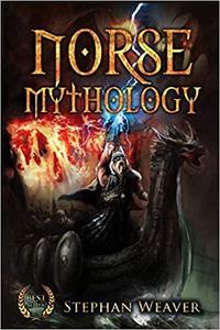 Norse Mythology Gods, Heroes and the Nine Worlds of Norse Mythology