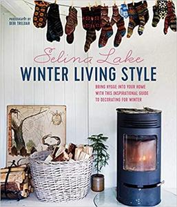 Winter Living Style Bring hygge into your home with this inspirational guide to decorating for Wi...