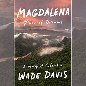 Magdalena River of Dreams A Story of Colombia [Audiobook]