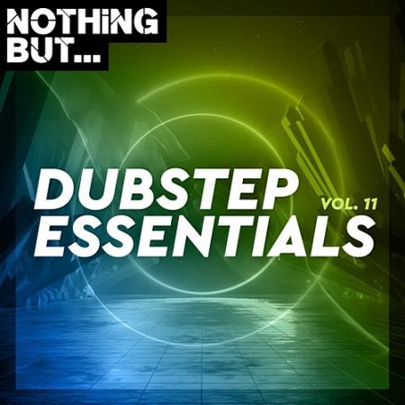 Nothing But... Dubstep Essentials Vol. 11 (2020)