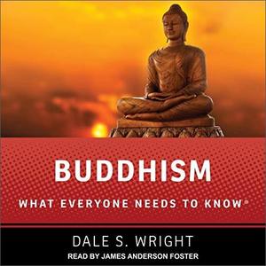 Buddhism What Everyone Needs to Know [Audiobook]