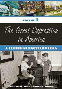 The Great Depression in America  a cultural encyclopedia