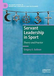 Servant Leadership in Sport Theory and Practice
