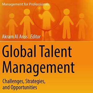 Global Talent Management Challenges, Strategies, and Opportunities [Audiobook]