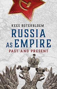 Russia as Empire Past and Present