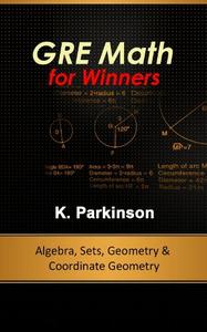 GRE Math for Winners - Algebra, Sets, Geometry & Coordinate Geometry