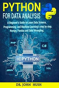 Python For Data Analysis A Beginner's Guide to Learn Data Analysis with Python Programming