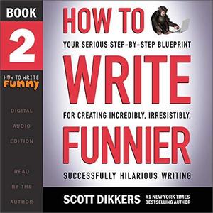 How to Write Funnier [Audiobook]