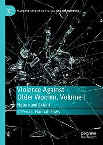 Violence Against Older Women, Volume I Nature and Extent