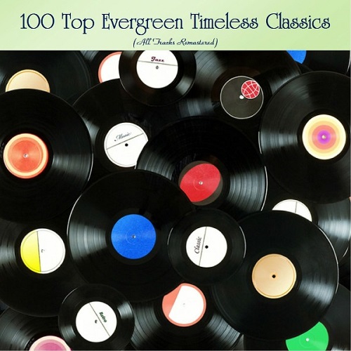 100 Top Evergreen Timeless Classics (2020)