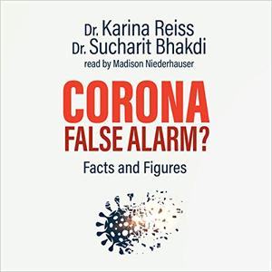 Corona, False Alarm Facts and Figures [Audiobook]