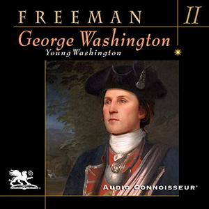 George Washington, Volume 2 Young Washington [Audiobook]